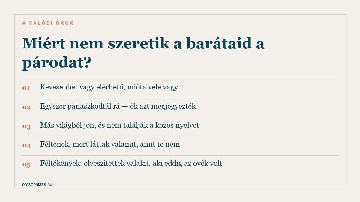 Öt ok, amiért a barátok nem szeretik a párodat: kevesebbet vagy elérhető, egyszer panaszkodtál rá, más világból jön, féltenek mert láttak valamit, vagy féltékenyek
