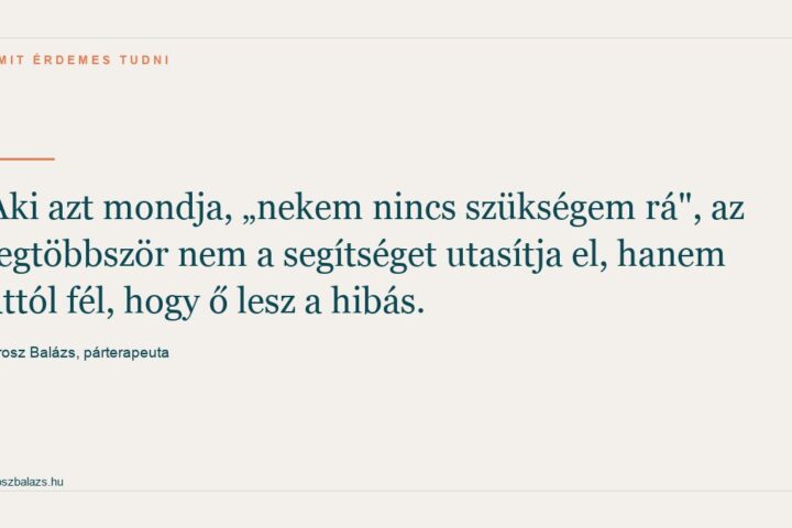 Idézet: aki elutasítja a párterápiát, attól fél, hogy ő lesz a hibás