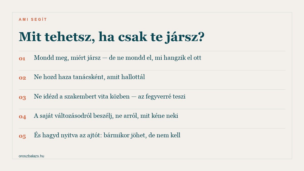 Öt dolog, ami segít ha csak az egyik fél jár terápiába: mondd meg miért jársz de ne mit hangzik el, ne hozd haza tanácsként, ne idézd a szakembert vita közben, a saját változásodról beszélj, és hagyd nyitva az ajtót