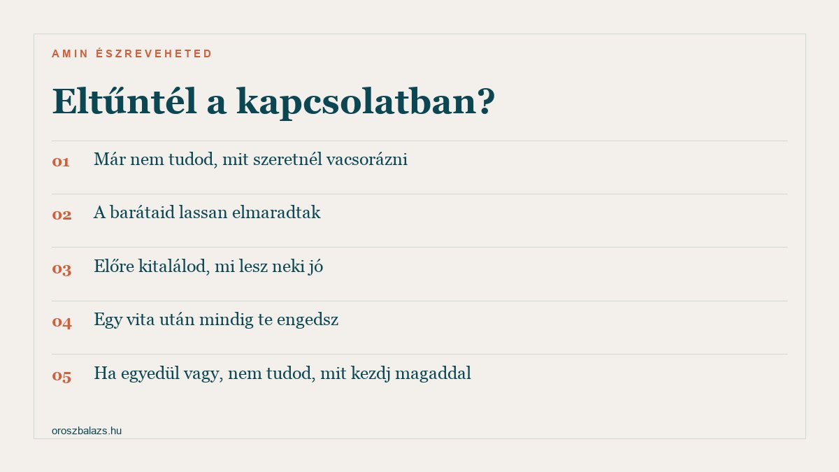 Jelek, hogy eltűntél a kapcsolatban: már nem tudod, mit szeretnél vacsorázni, a barátaid lassan elmaradtak, előre kitalálod, mi lesz neki jó, egy vita után mindig te engedsz, egyedül nem tudod, mit kezdj magaddal
